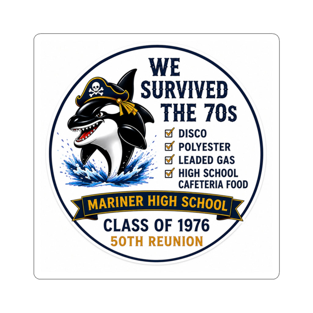 We Survived the 70s Class of 1976 50th Reunion Sticker — Mariner High School