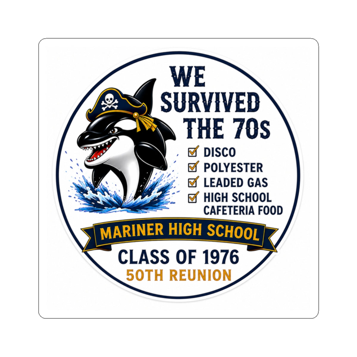 We Survived the 70s Class of 1976 50th Reunion Sticker — Mariner High School